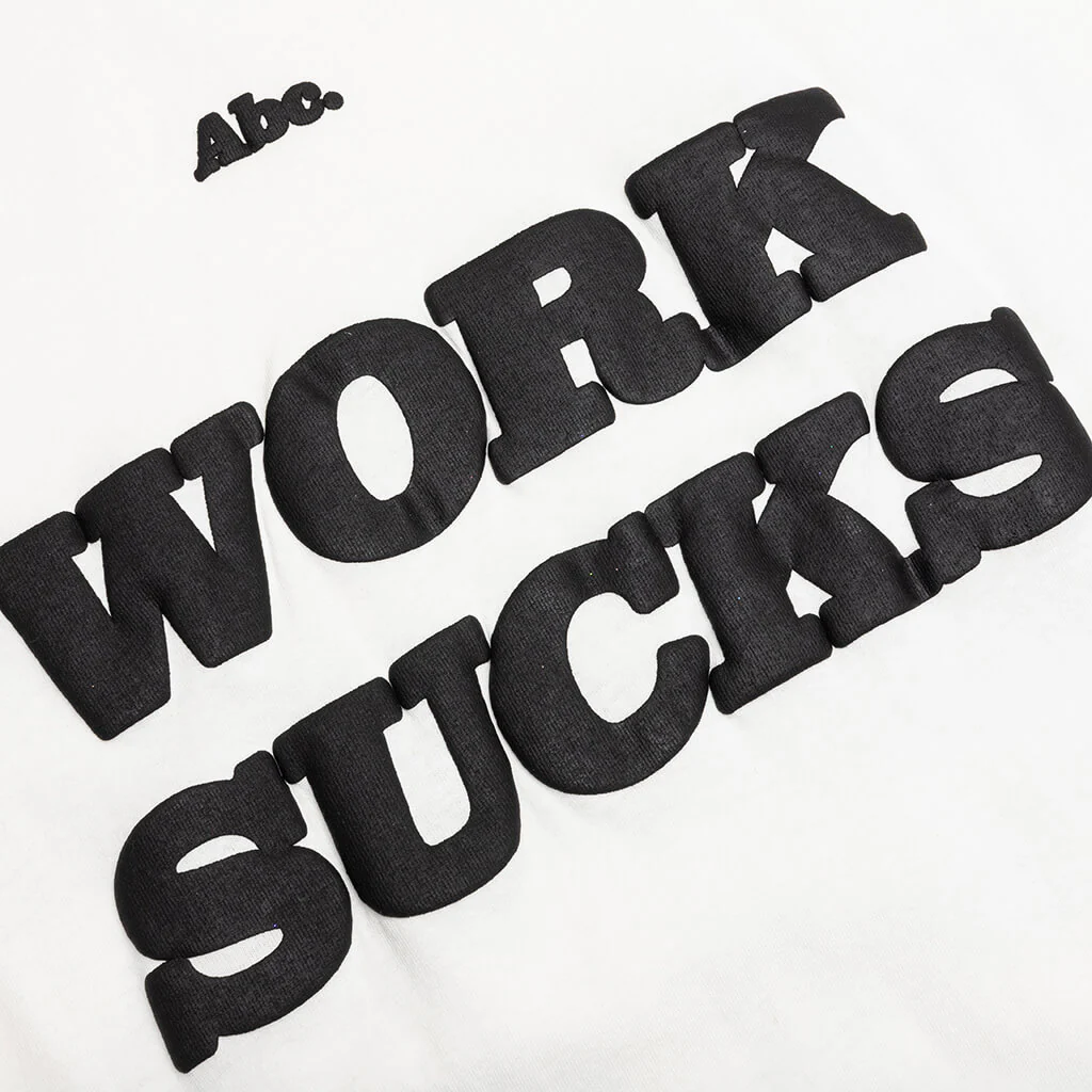 Work Sucks T-Shirt - Selenite White - Image 4